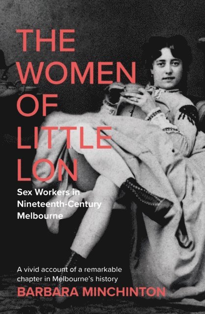 Barbara Minchinton - Women of Little Lon, E-bok