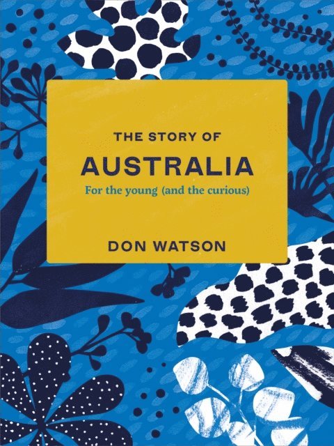 Don Watson - Story of Australia, E-bok