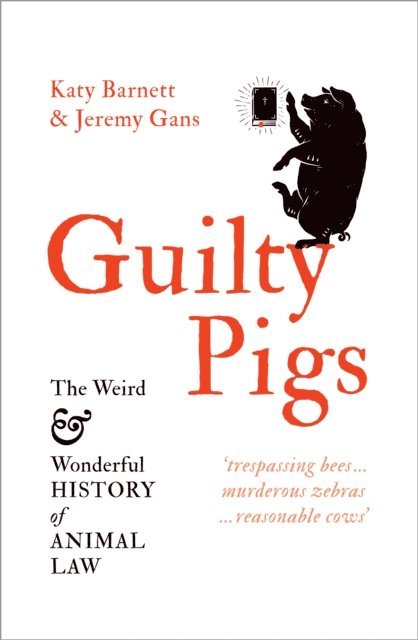 Jeremy Gans, Katy Barnett - Guilty Pigs, E-bok