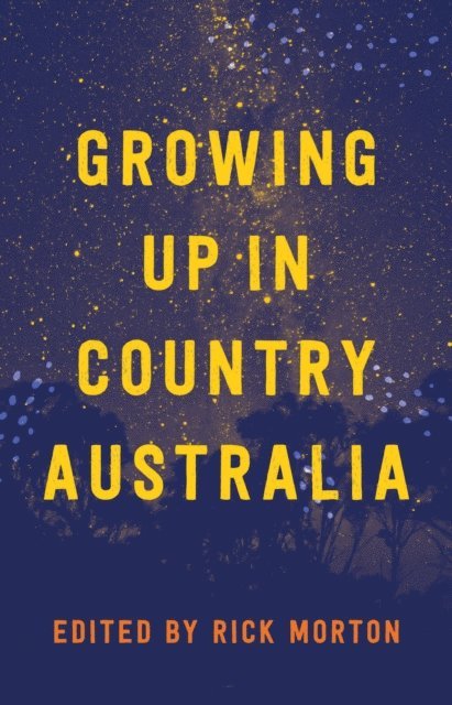 Rick Morton - Growing Up in Country Australia, E-bok