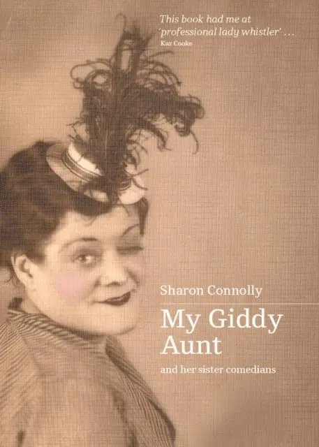 Sharon Connolly - My Giddy Aunt and Other Sister Comedians, E-bok. Tillgänglighet: Lägg i varukorg
