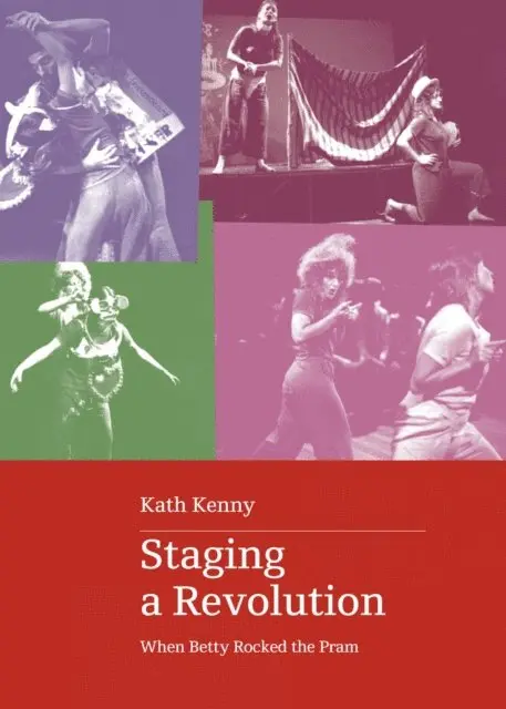 Kath Kenny - Staging a Revolution, E-bok. Tillgänglighet: Lägg i varukorg
