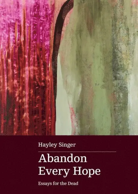 Hayley Singer - Abandon Every Hope, E-bok. Tillgänglighet: Lägg i varukorg