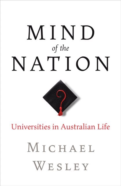 Michael Wesley - Mind of the Nation, E-bok