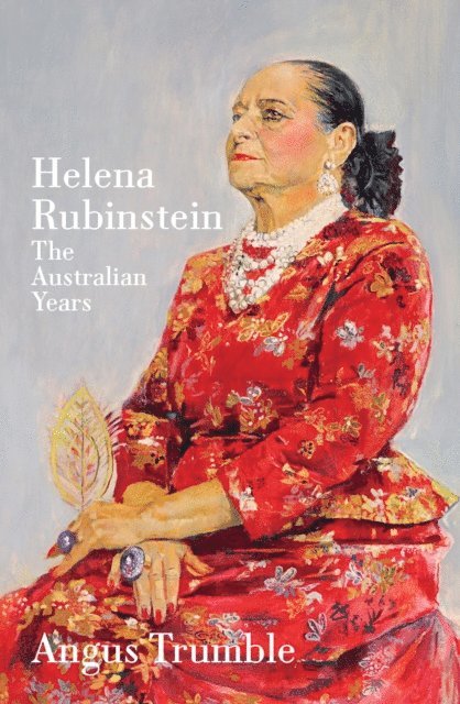 Angus Trumble - Helena Rubinstein, E-bok