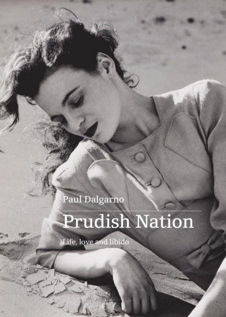 Paul Dalgarno - Prudish Nation, E-bok