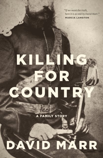 David Marr - Killing for Country: A Family Story, E-bok