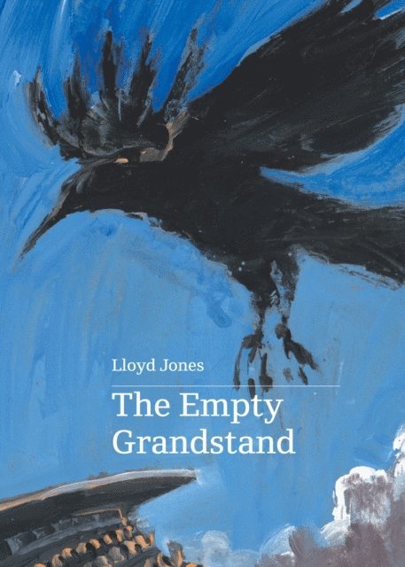 Lloyd Jones - Empty Grandstand, E-bok