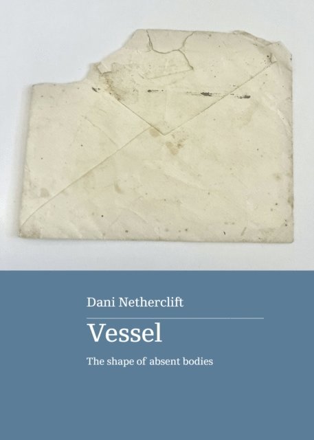 Dani Netherclift - Vessel, E-bok