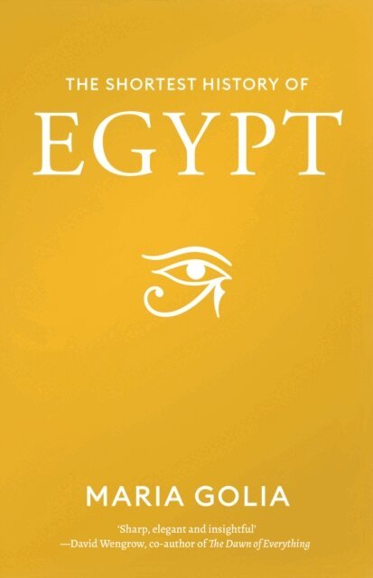 Maria Golia - Shortest History of Egypt, E-bok