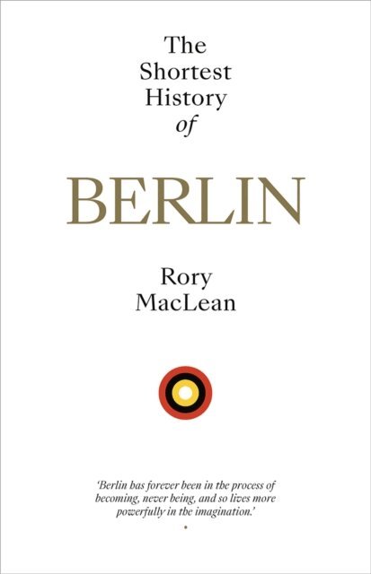 Rory MacLean - Shortest History of Berlin, E-bok. Tillgänglighet: Lägg i varukorg