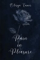 Olesya Tamer - Pain in Pleasure, Häftad. Tillgänglighet: Lägg i varukorg