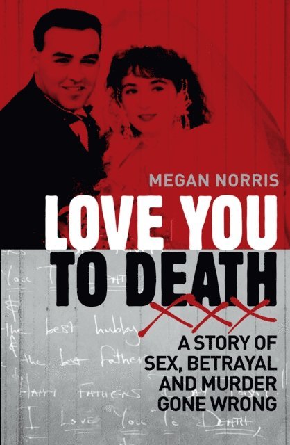 Megan  Norris - Love You to Death, E-bok