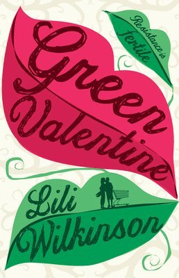 Lili Wilkinson - Green Valentine, Häftad