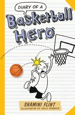 Shamini Flint - Diary of a Basketball Hero, Häftad. Tillgänglighet: Tillfälligt slut