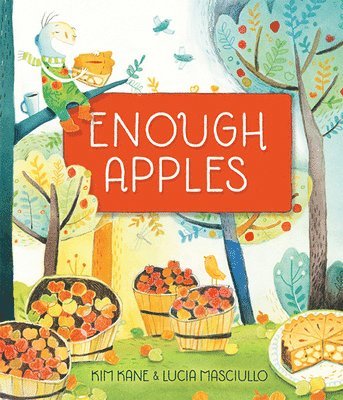 Kim Kane - Enough Apples, Inbunden