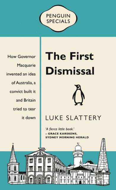Luke Slattery - First Dismissal: Penguin Special, E-bok