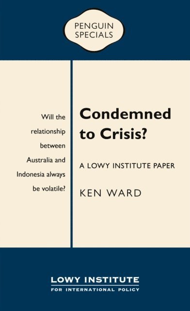 Ken Ward - Condemned to Crisis: A Lowy Institute Paper: Penguin Special, E-bok