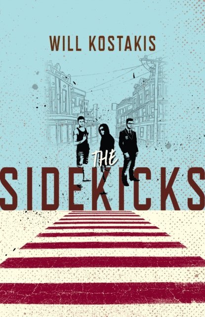 Will Kostakis - Sidekicks, E-bok