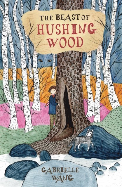 Gabrielle Wang - Beast of Hushing Wood, E-bok