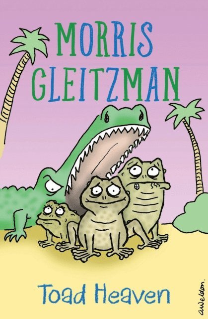Morris Gleitzman - Toad Heaven, E-bok