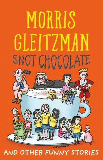Morris Gleitzman - Snot Chocolate, E-bok