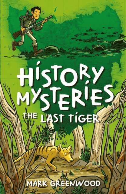 Mark Greenwood - History Mysteries: The Last Tiger, E-bok