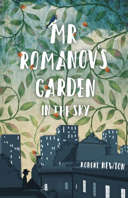 Robert Newton - Mr Romanov's Garden in the Sky, E-bok