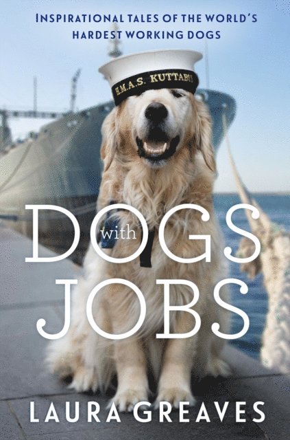 Laura Greaves - Dogs with Jobs, E-bok