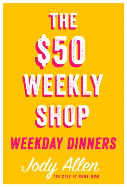 Jody Allen - $50 Weekly Shop Weekday Dinners, E-bok. Tillgänglighet: Lägg i varukorg