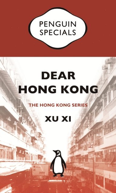 Xu Xi - Dear Hong Kong, E-bok