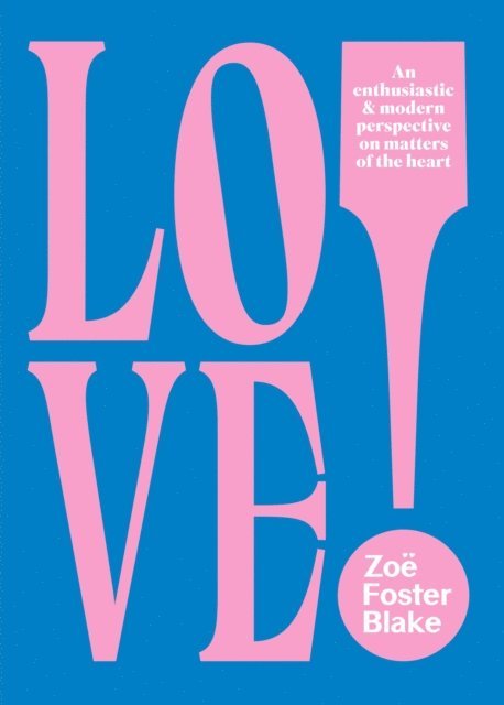 Zoe Foster Blake - LOVE!, E-bok