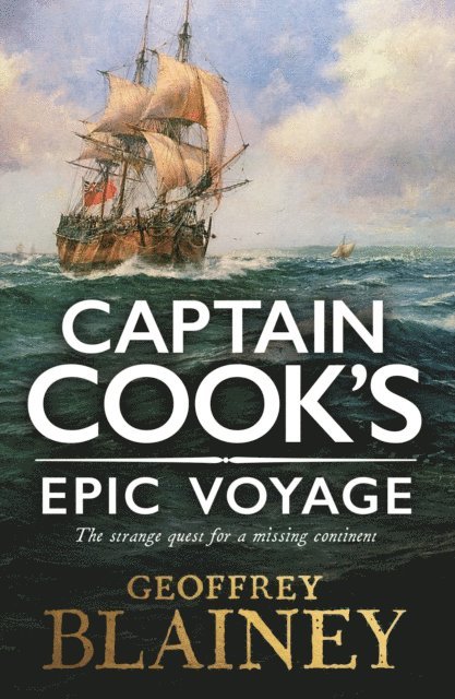 Geoffrey Blainey - Captain Cook's Epic Voyage, E-bok