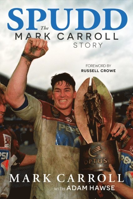 Mark Carroll, Adam Hawse - Spudd: The Mark Carroll story, E-bok