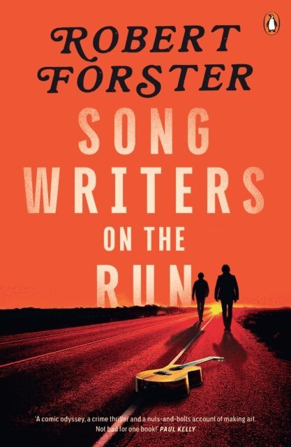 Robert Forster - Songwriters on the Run, E-bok