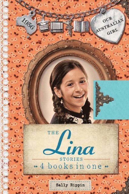 Sally Rippin - Our Australian Girl: The Lina Stories, E-bok