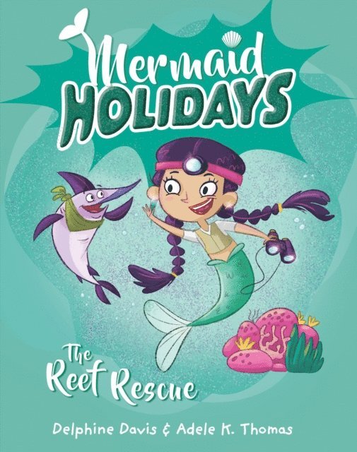 Delphine Davis - Mermaid Holidays 4: The Reef Rescue, E-bok
