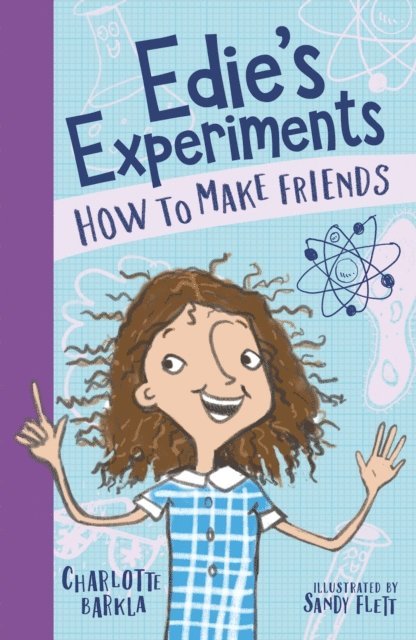 Charlotte Barkla - Edie's Experiments 1: How to Make Friends, E-bok