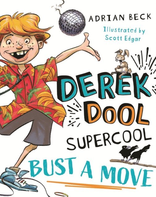 Adrian Beck - Derek Dool Supercool 1: Bust a Move, E-bok