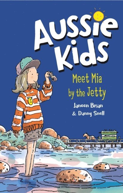 Janeen Brian - Aussie Kids: Meet Mia by the Jetty, E-bok