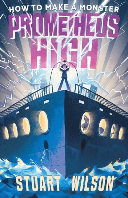 Stuart Wilson - Prometheus High 1: How to Make a Monster, E-bok