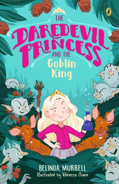 Belinda Murrell - Daredevil Princess and the Goblin King (Book 2), E-bok