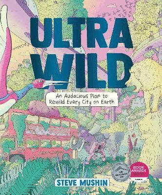Steve Mushin - Ultrawild, Inbunden