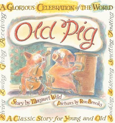 Margaret Wild - Old Pig, Inbunden