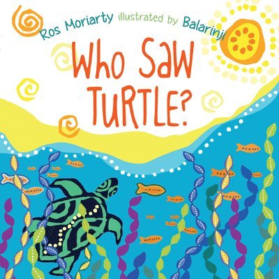 Ros Moriarty - Who Saw Turtle?, Häftad
