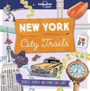 Lonely Planet Kids City Trails - New York av Lonely Planet Kids, Moira Butterfield