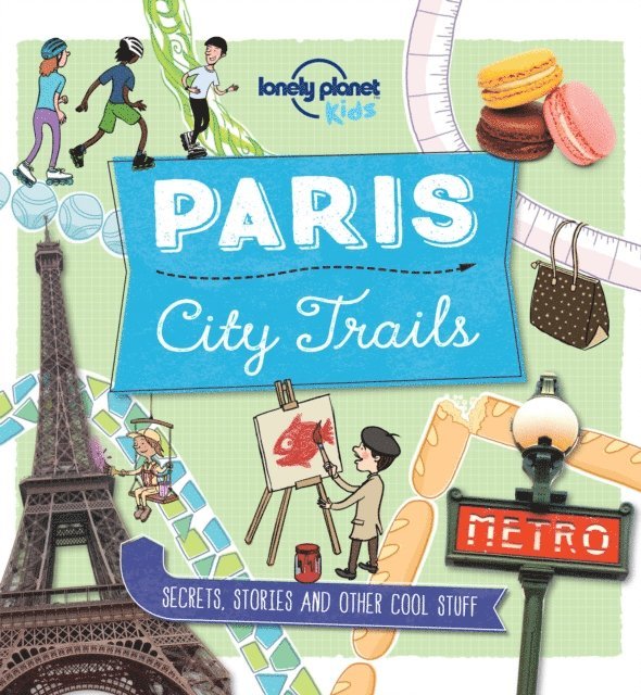 Helen Greathead, Lonely Planet Kids - City Trails - Paris, E-bok