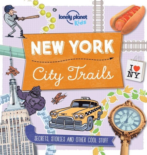 Moira Butterfield, Lonely Planet Kids - City Trails - New York, E-bok