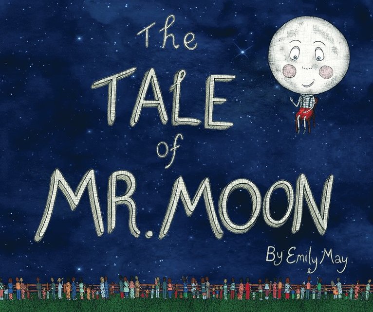Emily May - Tale of Mr. Moon, Inbunden
