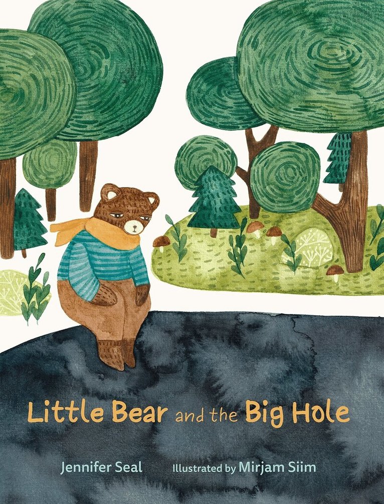 Jennifer Seal - Little Bear and the Big Hole, Inbunden
